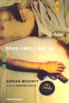 Dead I Well May Be (Audio) - Adrian McKinty