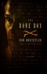 The Bone Box: A Novel - Bob Hostetler