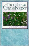 Thoughts of a grasshopper: essays and oddities - Louise Plummer