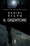 Il disertore - Luca Briasco, Daniel Silva, Raffaella Vitangeli