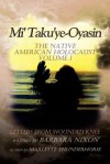 Mi' Taku'ye-Oyasin: Letters from Wounded Knee Volume I - Barbara Nixon