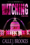 Watching (PAVAD, #1) - Calle J. Brookes