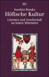 Höfische Kultur: Literatur Und Gesellschaft Im Hohen Mittelalter - Joachim Bumke