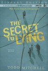 The Secret to Lying - Todd Mitchell