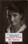 Journey With My Selves: A Memoir, 1909 1963 - Dorothy Livesay