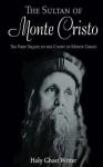 The Sultan of Monte Cristo: First Sequel to the Count of Monte Cristo: 2 - Holy Ghost Writer