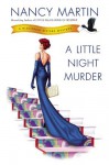 A Little Night Murder: A Blackbird Sisters Mystery - Nancy Martin