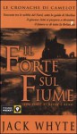 Il forte sul fiume - Jack Whyte, Gianna Lonza