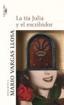 La tía Julia y el escribidor - Mario Vargas Llosa