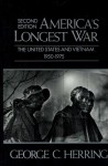 America's Longest War: The United States and Vietnam, 1950-1975 (Second Edition) - George C. Herring