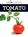 Grow with Me: Tomato - Kate Riggs