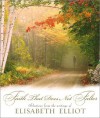 Faith That Does Not Falter: Selections from the Writings of Elisabeth Elliot - Elisabeth Elliot