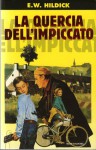 La quercia dell'impiccato - E.W. Hildick, Luciana Pugliese