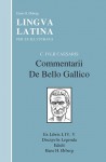 Lingua Latina: Caesaris: Commentarii De Bello Gallico I (partial), IV, V (Latin Edition) - Hans H. Ørberg, C. Ivlii Caesaris, Caesar, Hans H. Orberg