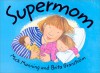 Supermom - Mick Manning, Brita Granstrom