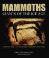 Mammoths: Giants of the Ice Age - Adrian Lister