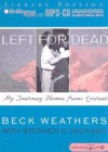 Left for Dead: My Journey Home from Everest - Beck Weathers, Stephen G. Michaud