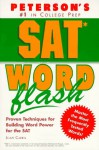 Sat Word Flash: The Quick Way To Build Verbal Power For The New Sat And Beyond (Peterson's Sat Word Flash) - Joan Carris