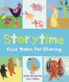 Storytime: First Tales for Sharing - Stella Blackstone, Anne Wilson