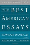 The Best American Essays 2011 (Best American Series) - Edwidge Danticat, Robert Atwan