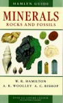 Hamlyn Guide: Minerals, Rocks and Fossils - W.R. Hamilton, A.R. Woolley, A.C. Bishop