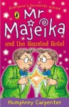 Mr Majeika and the Haunted Hotel - Humphrey Carpenter