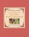 The World's Greatest Wine Estates - Robert Andrew Parker