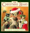 The Christmas Bears - Chris Conover