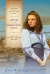 Letters from the Corrugated Castle: A Novel of Gold Rush California, 1850-1852 - Joan W. Blos