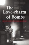 The Love-charm of Bombs - Lara Feigel