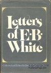 Letters of E. B. White - E.B. White