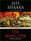 The Rising Tide: A Novel of World War II (Audio) - Jeff Shaara, Larry Pine