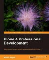 Professional Plone 4 Development - Martin Aspeli