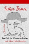 Der Club der 12 wahren Fischer (Father Brown) - G.K. Chesterton, justine Marén, Marie Luise Preuss