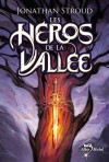 Les Heros de La Vallee - Jonathan Stroud, Hélène Collon