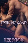 Training Randi by Tessie Bradford - Tessie Bradford