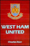 West Ham United - Charles P. Korr