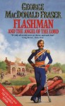 Flashman And The Angel Of The Lord (The Flashman Papers) - George MacDonald Fraser