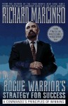 The Rogue Warriors Strategy For Success - Richard Marcinko