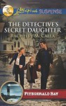 The Detective's Secret Daughter - Rachelle McCalla