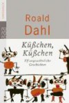 Küáchen, Küáchen! - Roald Dahl, Wolfheinrich von der Mülbe