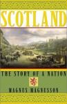 Scotland: The Story of a Nation - Magnus Magnusson