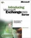 Introducing Microsoft Exchange 2000 Server (IT-Independent) - Joanne Woodcock