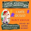 I Hate Rules! - Nancy E. Krulik, Anne Bobby