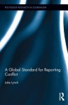 A Global Standard for Reporting Conflict - Jake Lynch