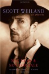 Not Dead And Not for Sale: The Earthling Papers- A Memoir - Scott Weiland, David Ritz