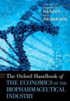 The Oxford Handbook of the Economics of the Biopharmaceutical Industry - Patricia M. Danzon, Sean Nicholson