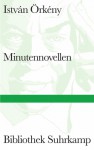 Minutennovellen (Bibliothek Suhrkamp, #3007) - István Örkény, Terézia Mora, György Konrád