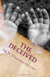 The Deceived - S.K.N. Hammerstone