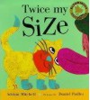 Twice My Size - Adrian Mitchell, Daniel Pudles